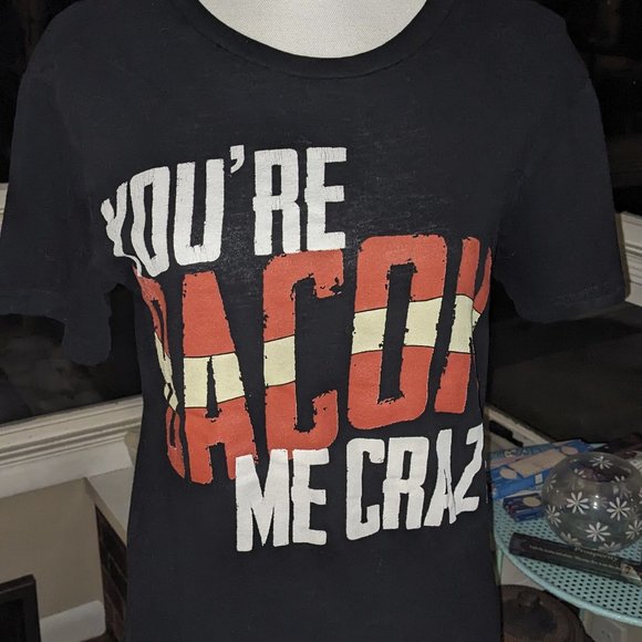 ⭐ You're Bacon Me Crazy T-Shirt - Picture 2 of 2